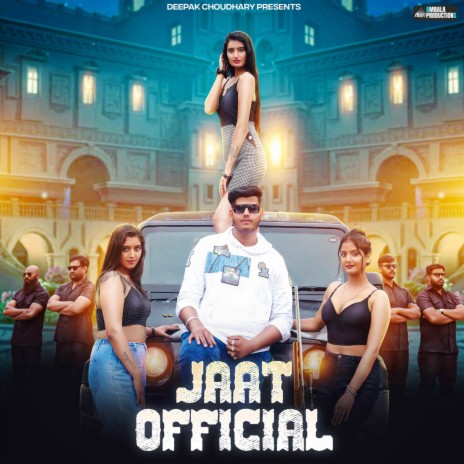 Jaat Official ft. Deepak Choudhary | Boomplay Music