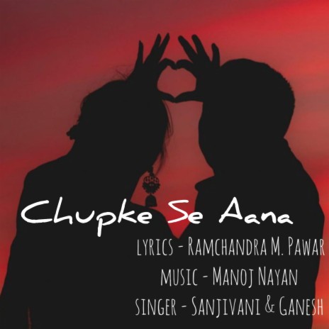 Chupke Se Aana | Boomplay Music