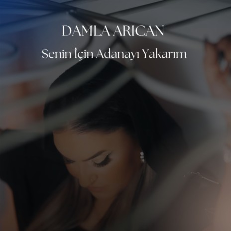 Senin İçin Adanayı Yakarım | Boomplay Music