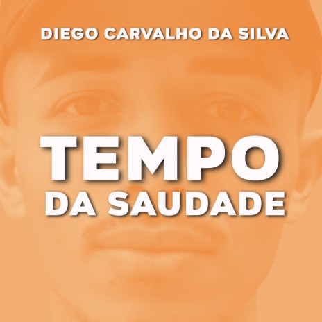 Tempo da Saudade | Boomplay Music