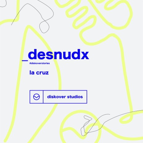 Desnudx - #DiskoverStories (Acústico) ft. Diskover Studios