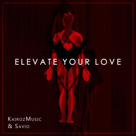 Elevate Your Love (Radio Version) ft. Savio