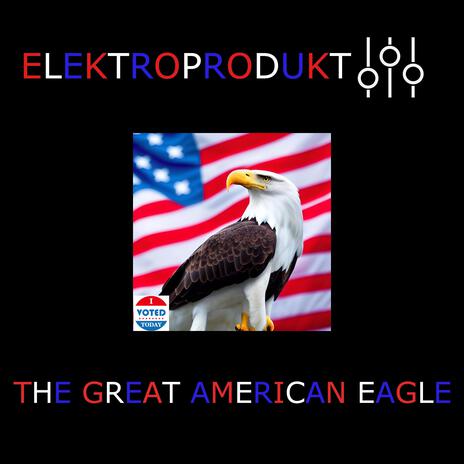 The Great American Eagle | Boomplay Music