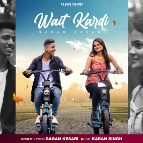 Wait kardi ft. Gagan kesari | Boomplay Music