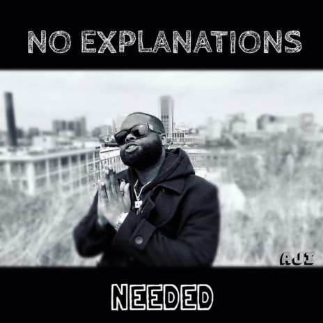 No Explanations Needed | Boomplay Music