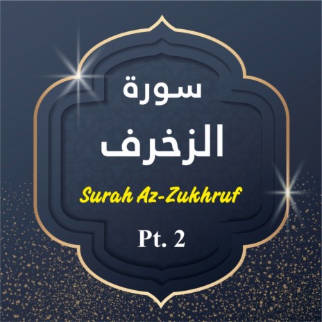 Surah Az-Zukhruf, Pt. 2 | Boomplay Music