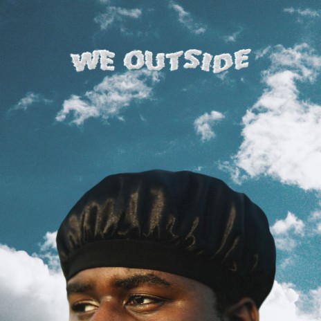 We Outside | Boomplay Music