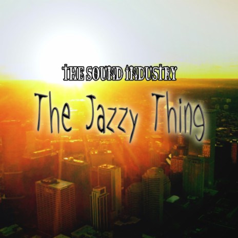 The Jazzy Thing | Boomplay Music