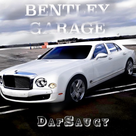 Bentley Garage | Boomplay Music