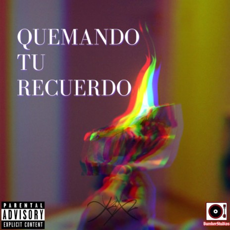QUEMANDO TU RECUERDO | Boomplay Music