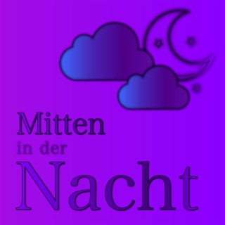 Mitten in der Nacht