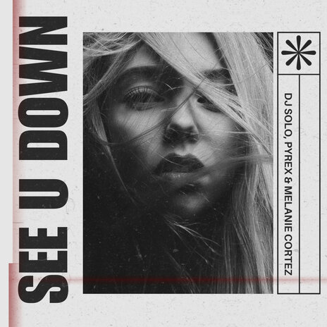 See U Down ft. Pyrex & Melanie Cortez | Boomplay Music