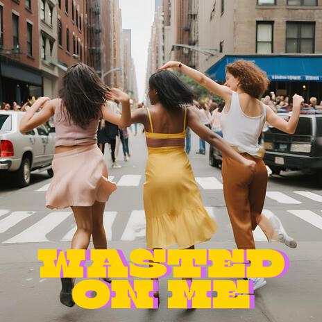 Wasted on me | Boomplay Music