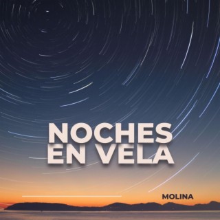 Noches en Vela lyrics | Boomplay Music