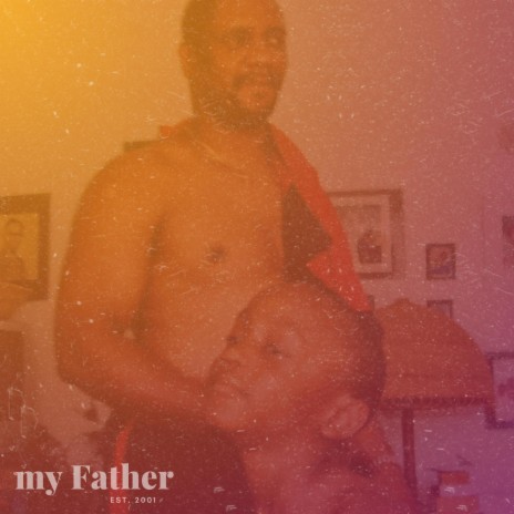 My Father | Boomplay Music