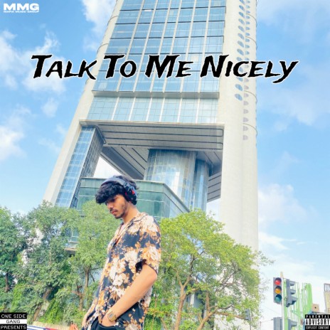 Talk To Me Nicely | Boomplay Music