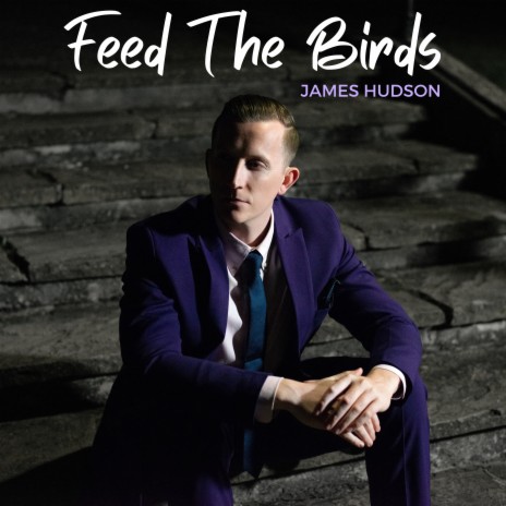 Feed The Birds | Boomplay Music