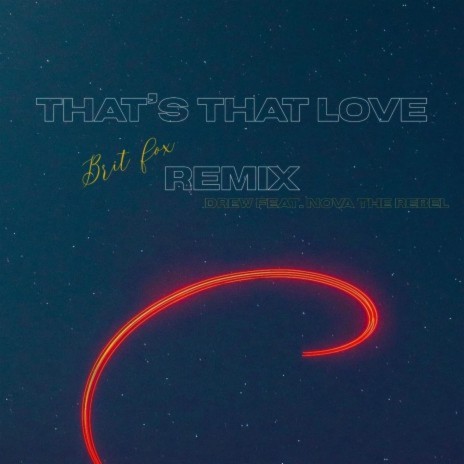 That's That Love (Radio Edit) ft. Nova The Rebel | Boomplay Music