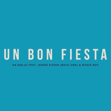 Un Bon Fiesta ft. Janiro Eisden & Biggie Boy | Boomplay Music