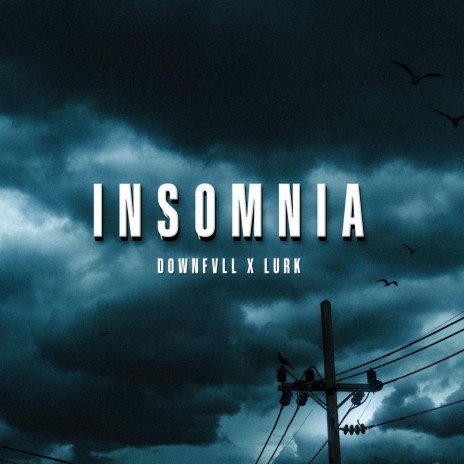 Insomnia ft. Lurk | Boomplay Music