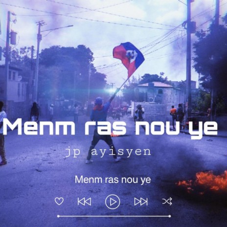 M'enm ras nou ye (Jp Ayisyen)