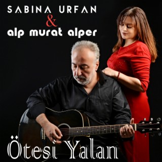 Ötesi Yalan ft. Alp Murat Alper lyrics | Boomplay Music