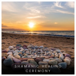 Shamanic Healing Ceremony