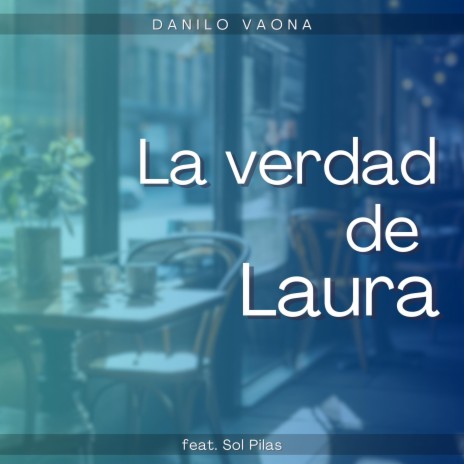 La Verdad de Laura ft. Sol Pilas | Boomplay Music