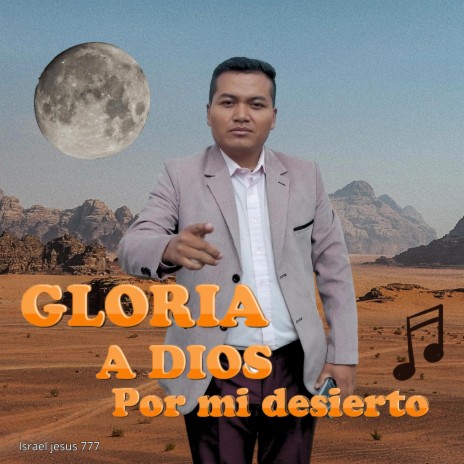 Gloria a Dios por mi desierto // israel jesus (worship) | Boomplay Music