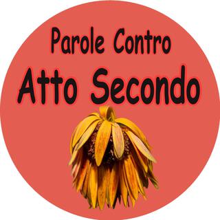 Parole Contro - Atto 2°