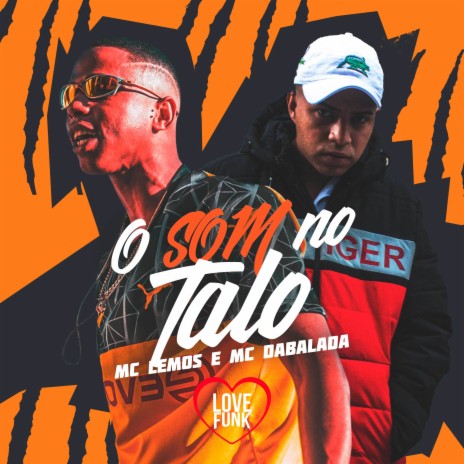 O Som no Talo ft. MC Dabalada | Boomplay Music