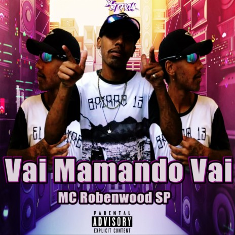 Vai Mamando Vai ft. MC Robenwood SP