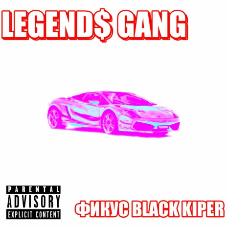 Legend$ Gang ft. black kiper | Boomplay Music