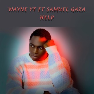 Help ft. Samuel Gaza lyrics | Boomplay Music