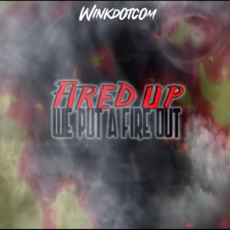 Fired Up | Boomplay Music