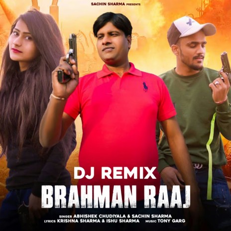 Brahman Raaj (DJ Remix) ft. Sachin Sharma | Boomplay Music