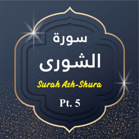 Surah Ash-Shura, Pt. 5 | Boomplay Music