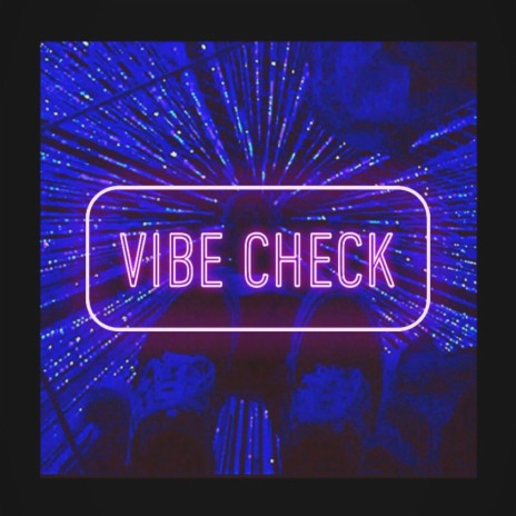 Vibe Check