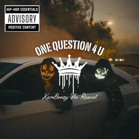 One Question 4 U | Boomplay Music