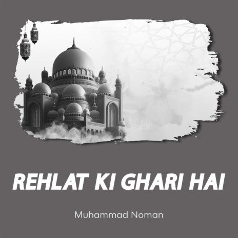 Rehlat Ki Ghari Hai | Boomplay Music