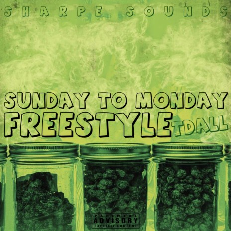 Sunday To Monday (Freestyle) ft. Sharpe Sounds | Boomplay Music