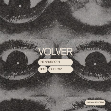 Volver ft. Chel Gtz & Paronia Records | Boomplay Music