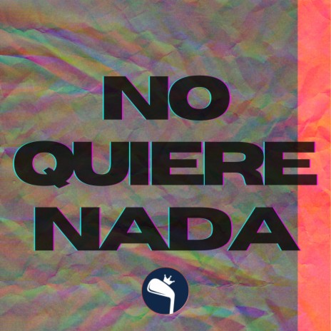 No Quiere Nada | Boomplay Music