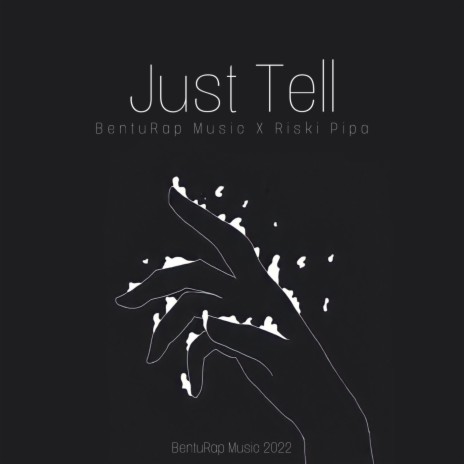 Just Tell ft. Riski Pipa | Boomplay Music