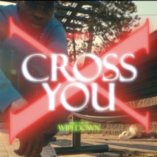 Cross You