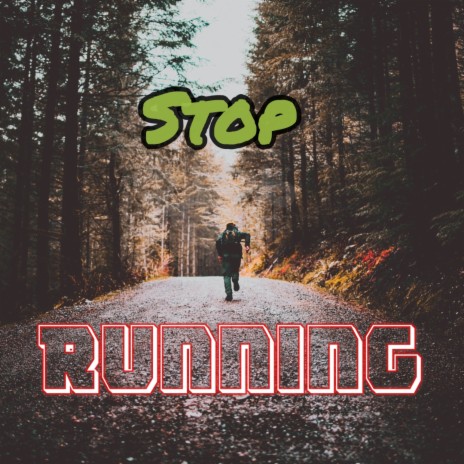 Stop Running