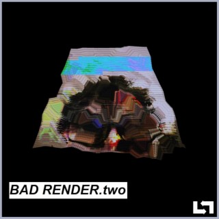 BAD RENDER two