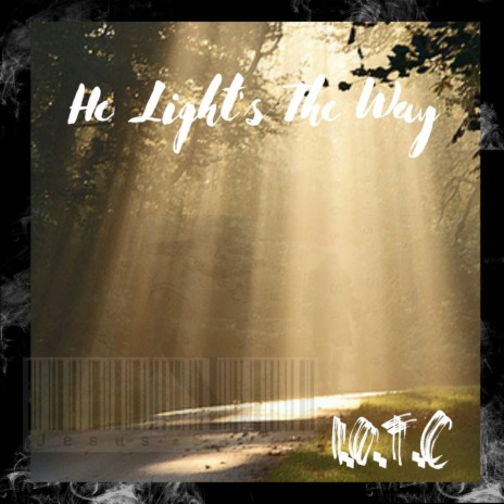 He's Here To Light The Way | Boomplay Music