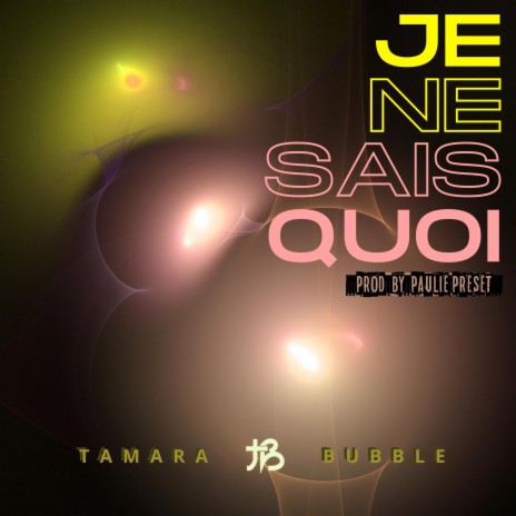 Je Ne Sais Quoi | Boomplay Music