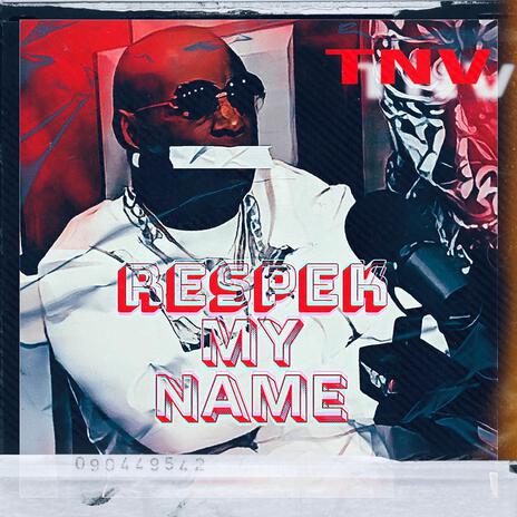 Respek My Name | Boomplay Music